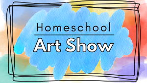 Homeschool Art Show