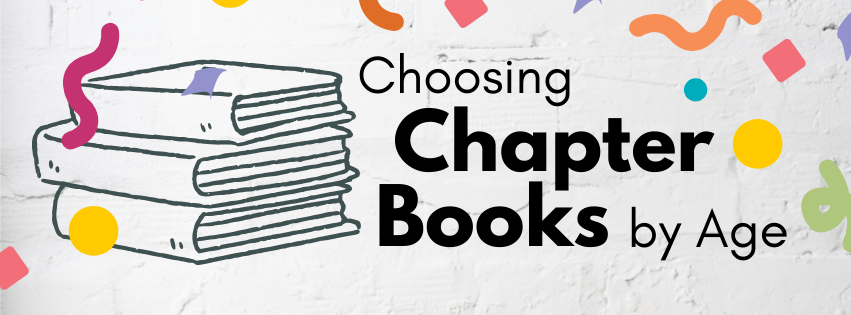 Choosing Chapter Books by Age