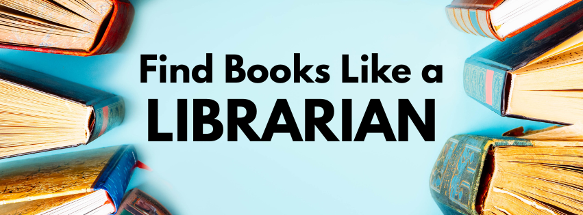 Find Books Like a Librarian