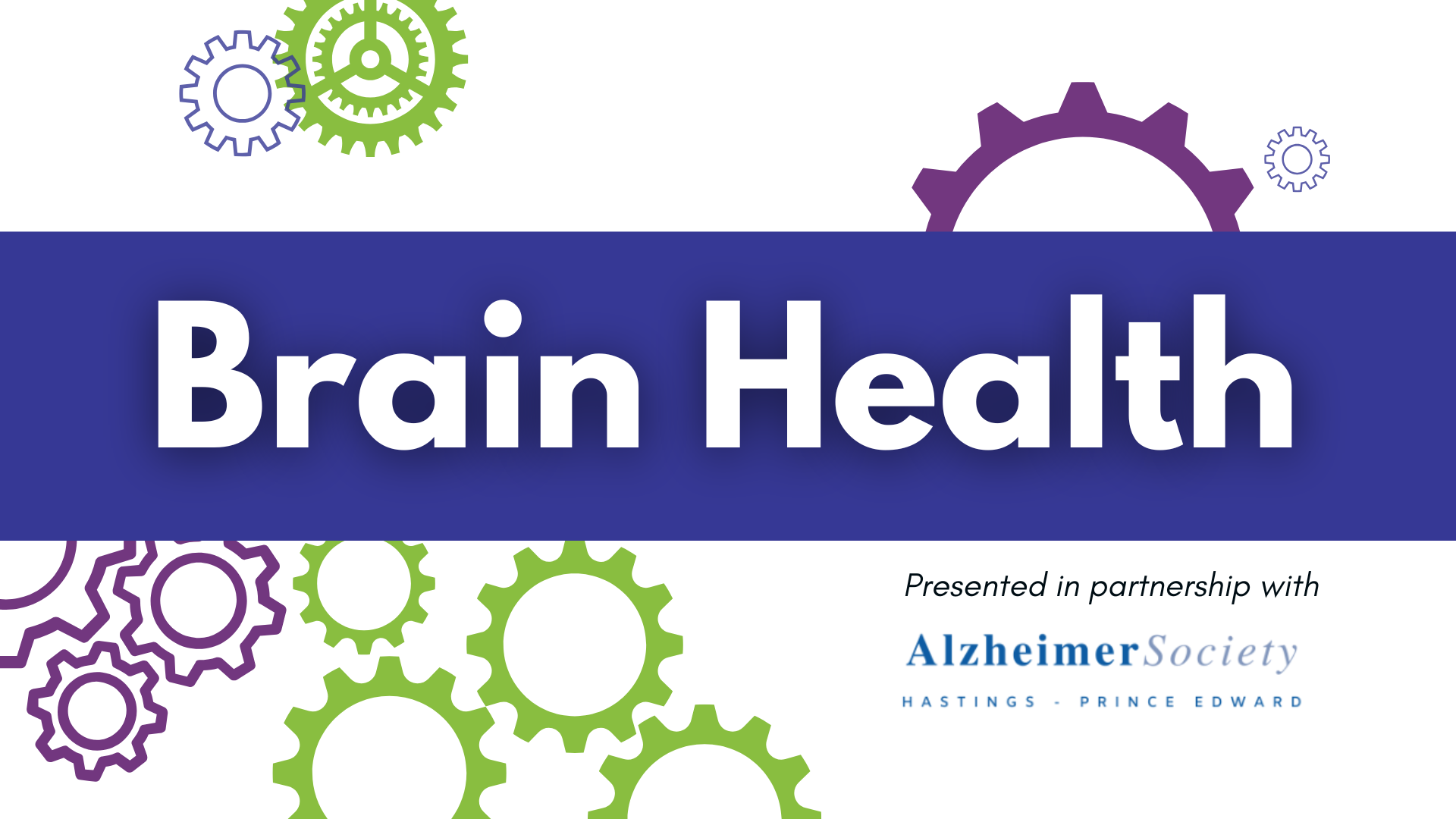 Brain Health presented in partnership with the Alzheimer Society of Hastings-Prince Edward