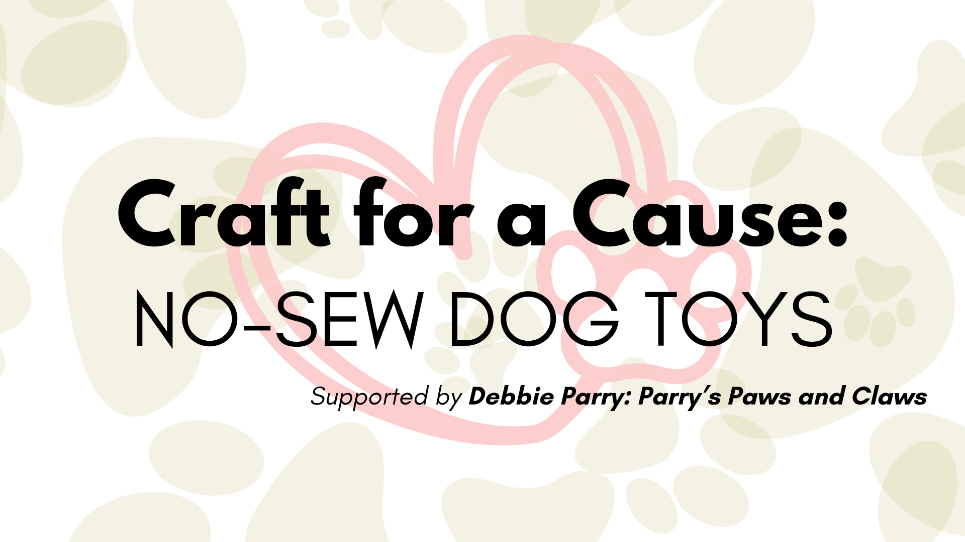 Craft for a Cause Feature Image (1) Craft for a Cause No Sew Dog Toys