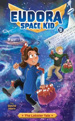 Eudora Space Kid: The Lobster Tale