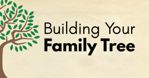 Building Your Family Tree