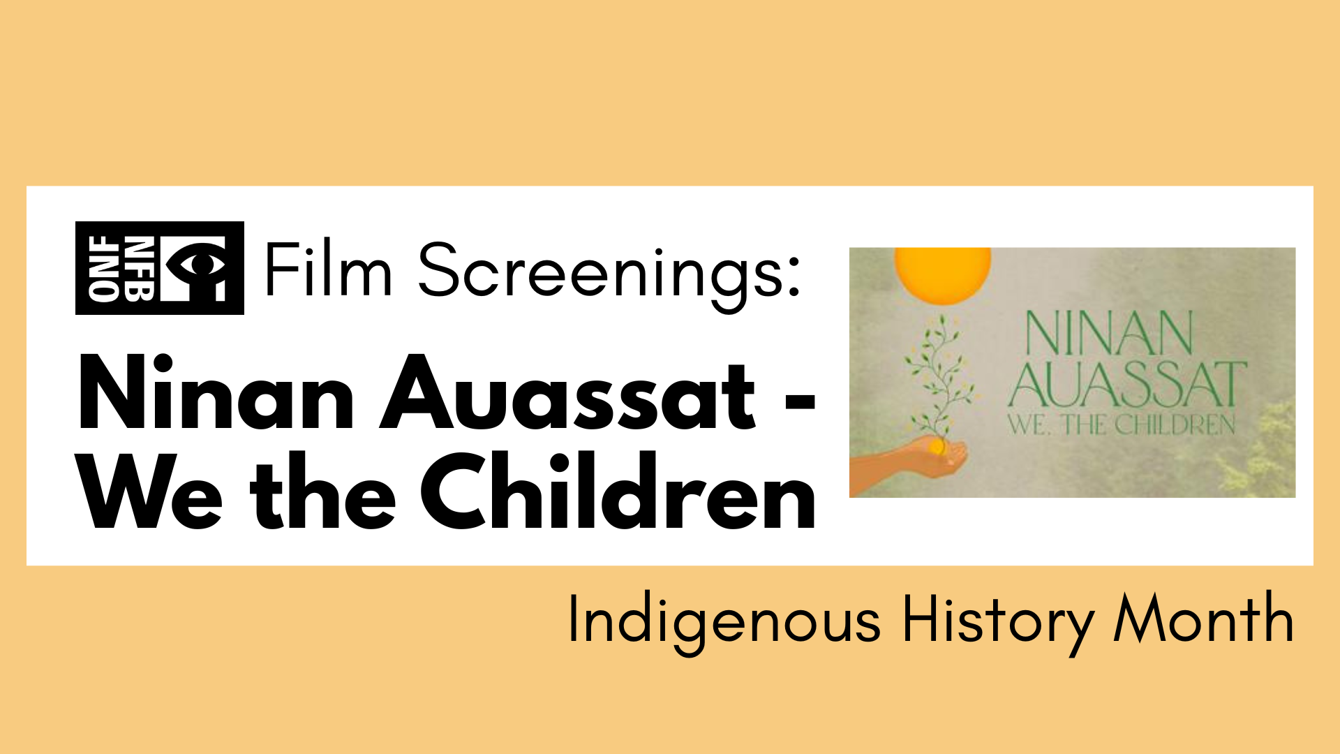 NFB Film Screenings: Ninan Auassat - We the Children