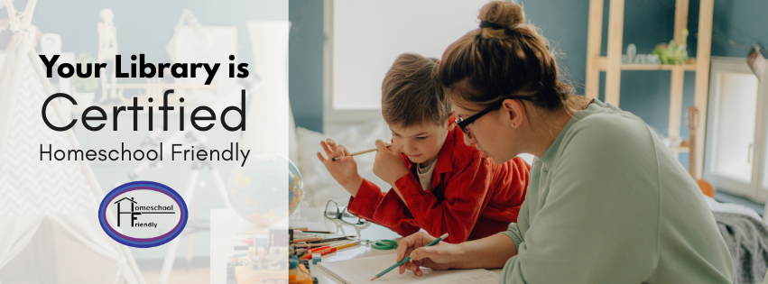 Your library is certified Homeschool Friendly