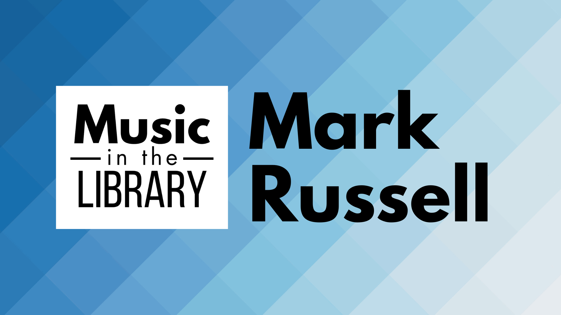 Music in the Library: Mark Russell