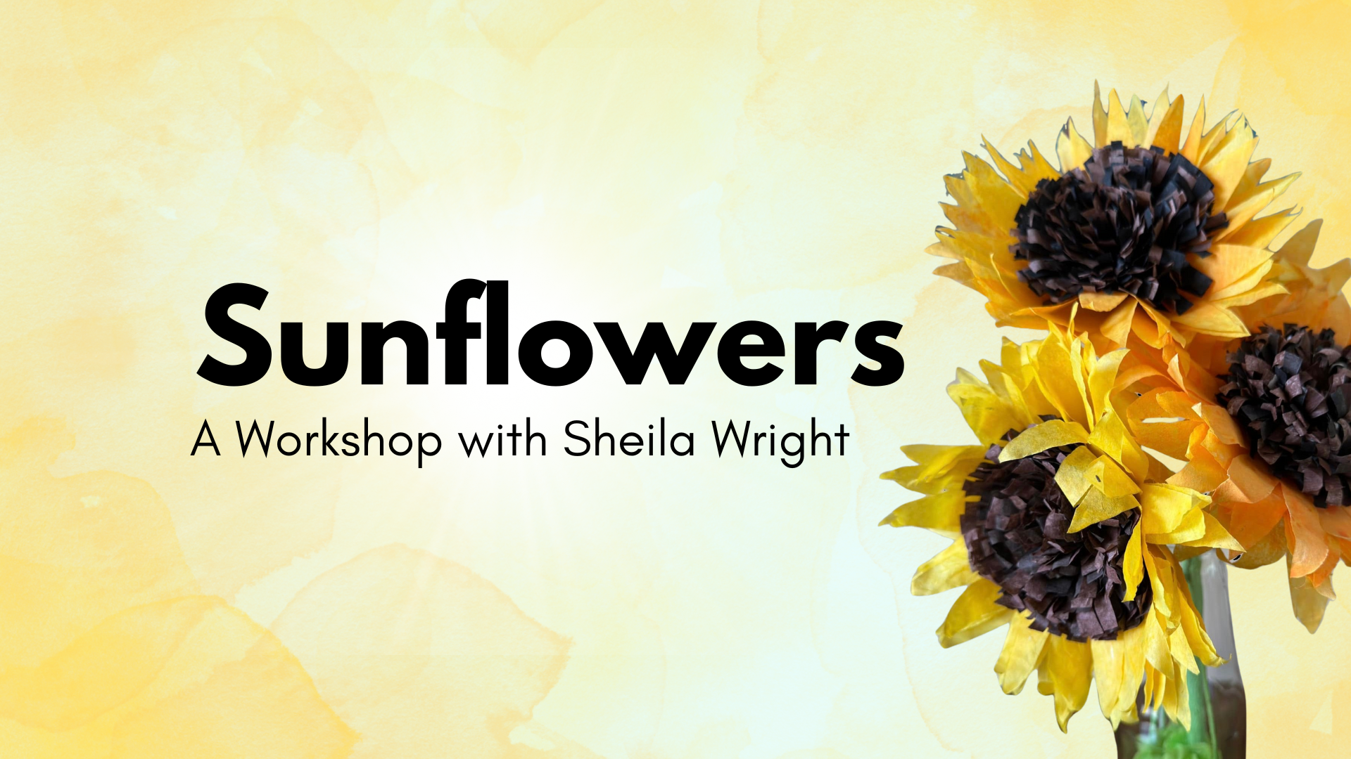 Sunflowers: A Workshop with Sheila Wright