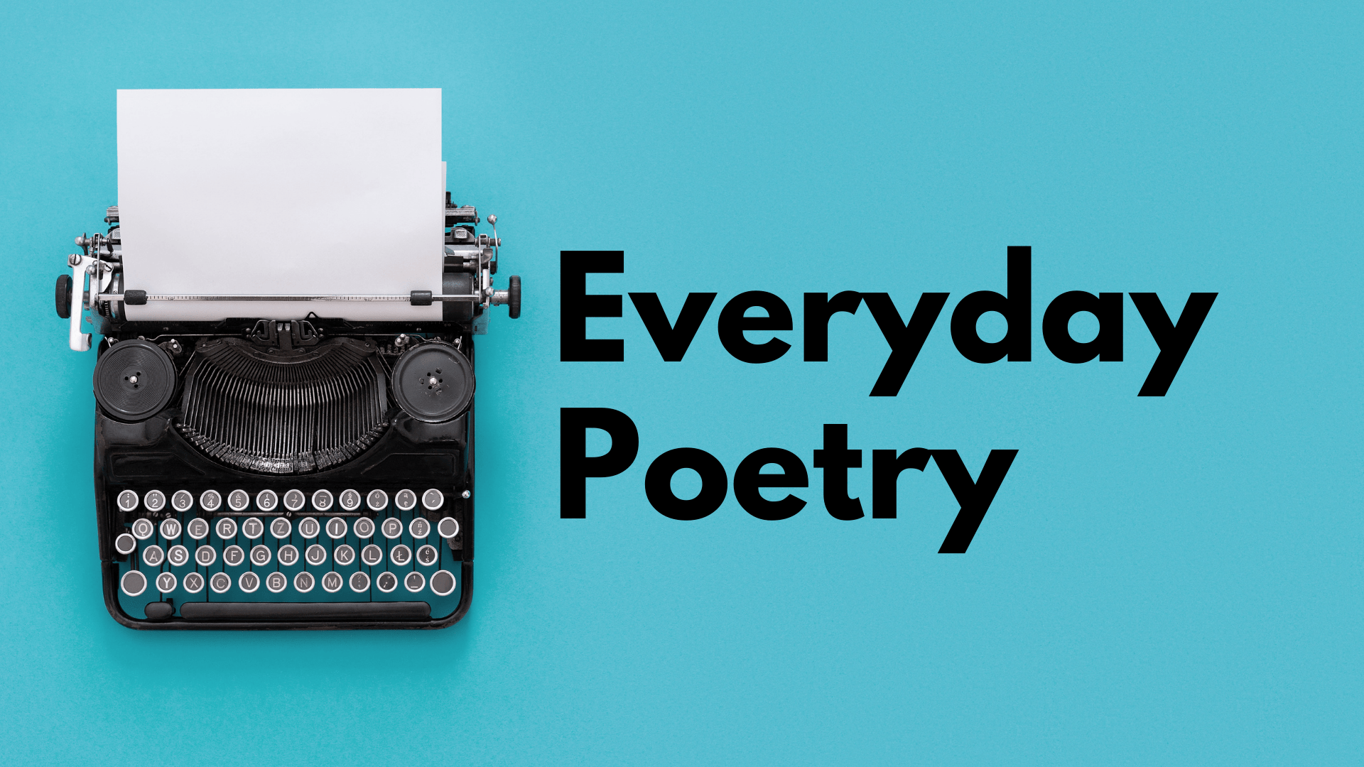 Everyday Poetry
