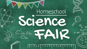 Homeschool Science Fair