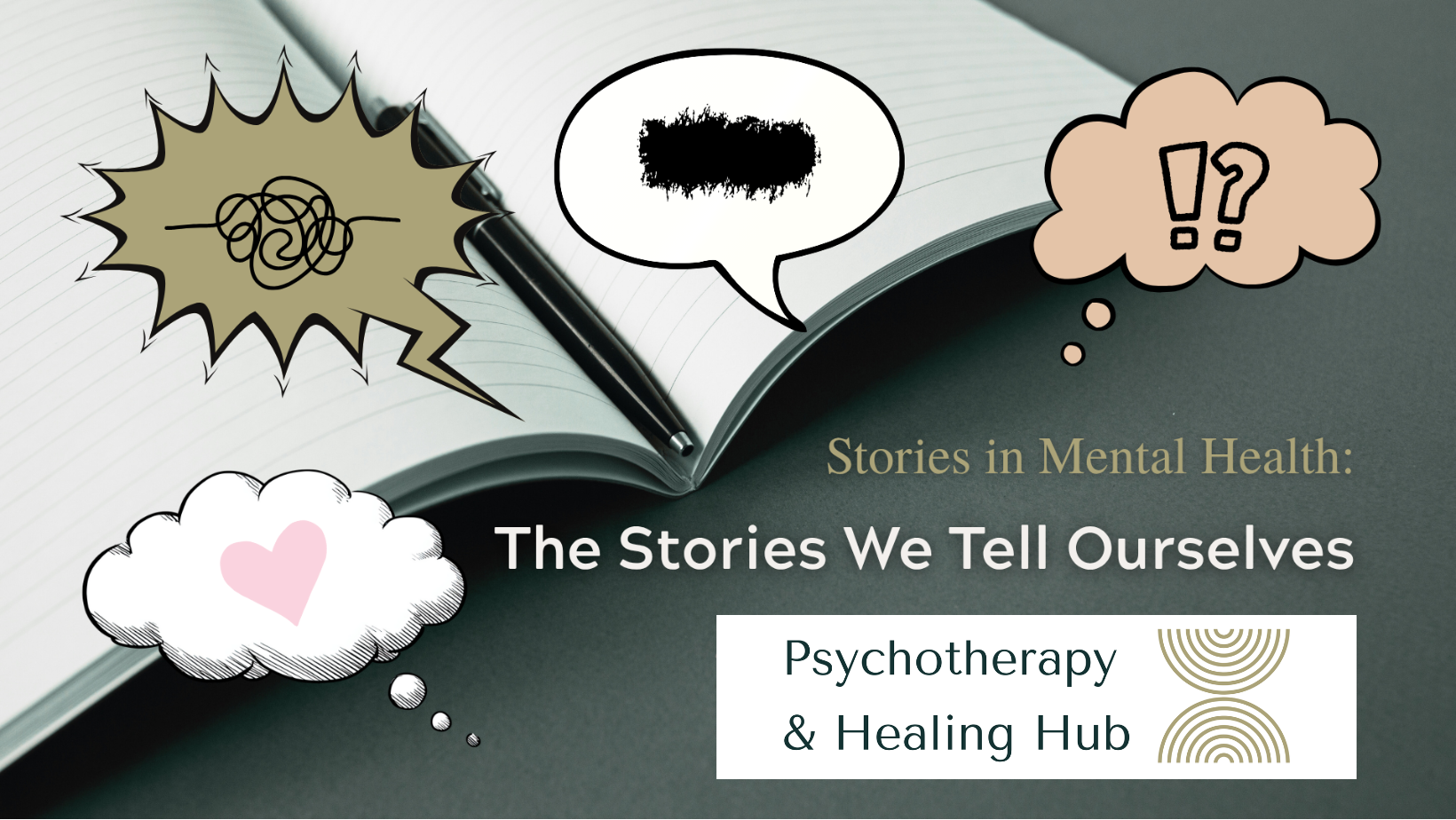Stories in Mental Health: The Stories we Tell Ourselves