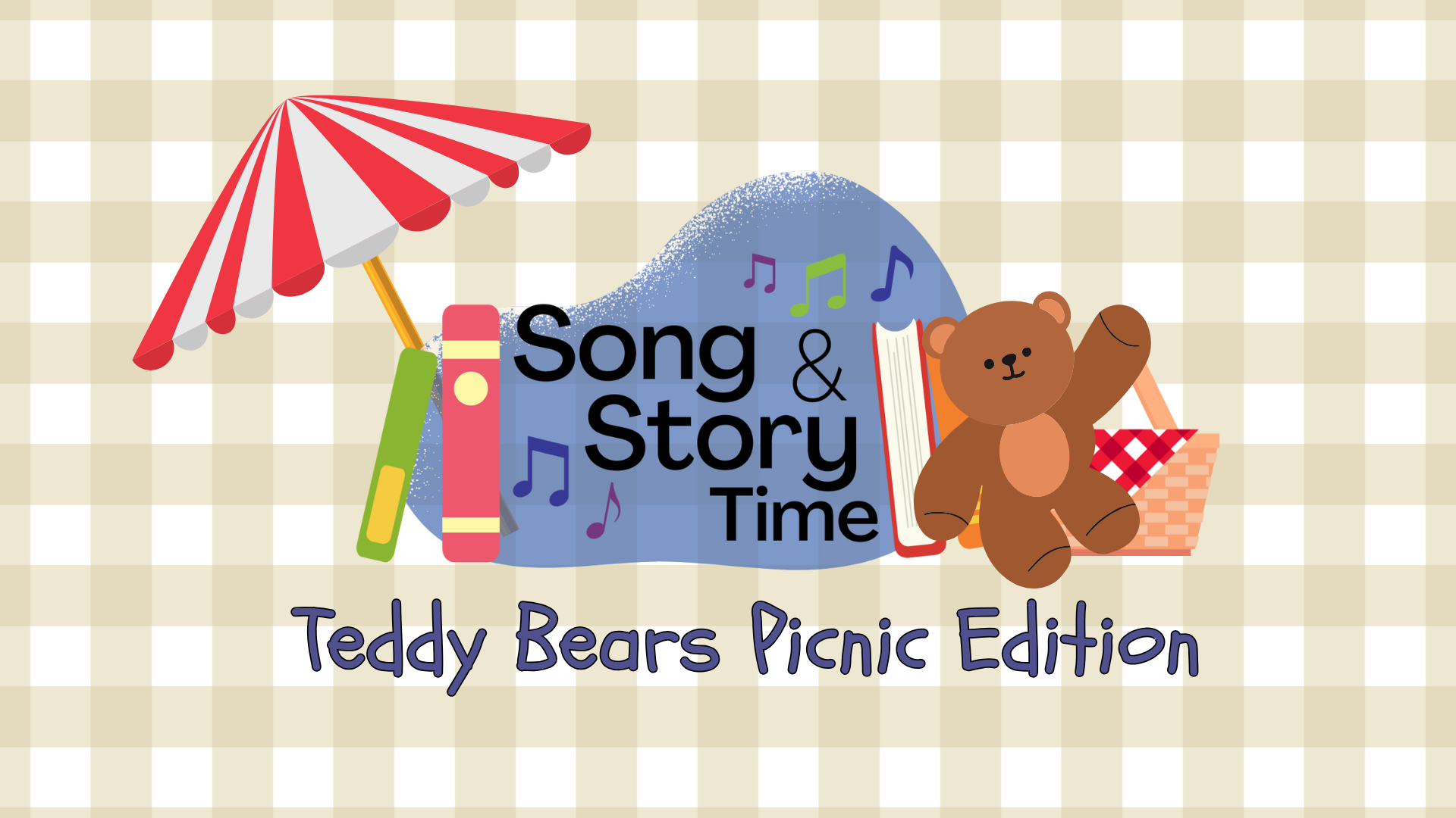 Song & Story Time: Teddy Bears Picnic Edition