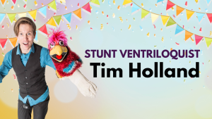 Stunt Ventriloquist Tim Holland